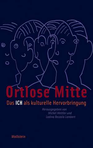 Ortlose Mitte de Michel Mettler