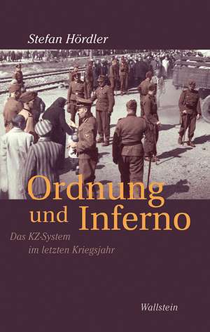 Ordnung und Inferno de Stefan Hördler