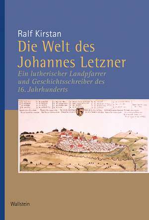 Die Welt des Johannes Letzner de Ralf Kirstan