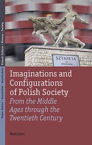 Imaginations and Configurations of Polish Society de Jürgen Heyde