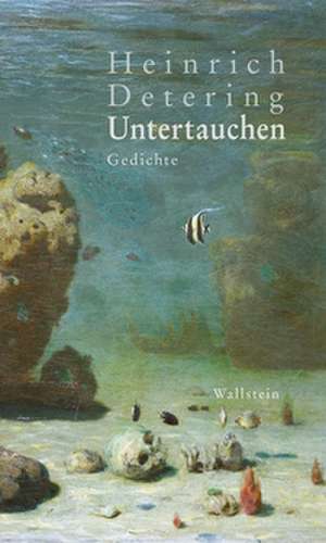 Untertauchen de Heinrich Detering