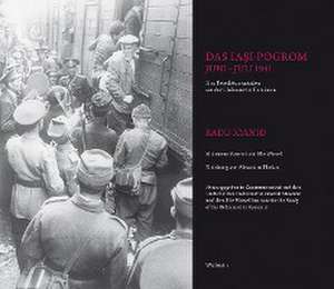 Das Iasi-Pogrom, Juni-Juli 1941 de Radu Ioanid