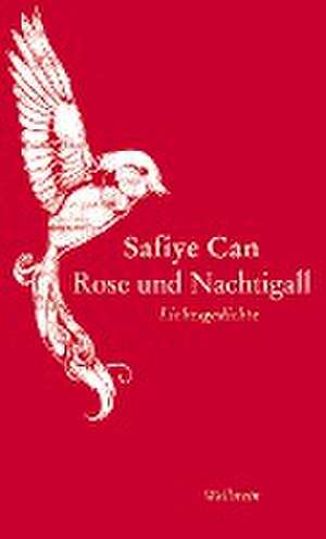 Rose und Nachtigall de Safiye Can