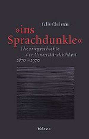 'ins Sprachdunkle' de Felix Christen