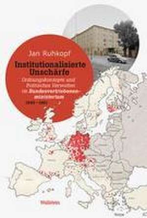 Institutionalisierte Unschärfe de Jan Ruhkopf