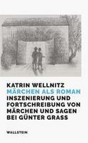 Märchen als Roman de Katrin Wellnitz