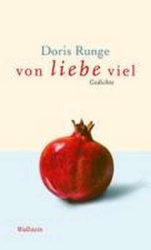 von liebe viel de Doris Runge