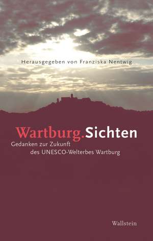 Wartburg.Sichten de Franziska Nentwig