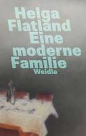 Eine moderne Familie de Helga Flatland