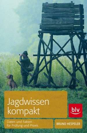 Jagdwissen kompakt de Bruno Hespeler