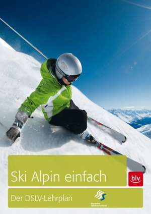 Skifahren einfach. Der DSLV-Lehrplan