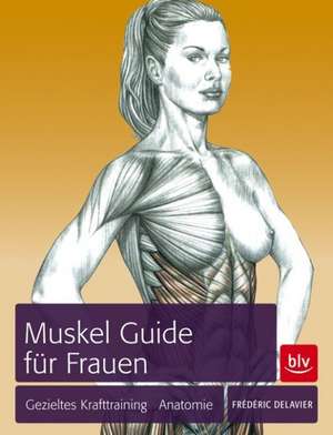 Muskel-Guide speziell für Frauen de Frédéric Delavier