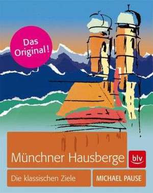 Münchner Hausberge de Michael Pause