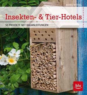 Insekten- & Tier-Hotels de Bärbel Oftring