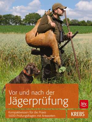 Vor und nach der Jägerprüfung de Joachim Krebs