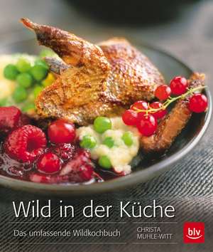 Wild in der Küche - Taschenbuch de Christa Muhle-Witt