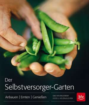 Der Selbstversorger-Garten - Taschenbuch de Elke von Radziewsky