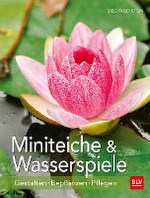 Miniteiche und Wasserspiele de Siegfried Stein