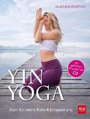 Yin Yoga de Helga Baumgartner