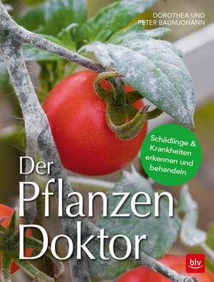 Der Pflanzen Doktor de Dorothea Baumjohann