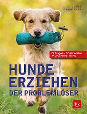 Hunde erziehen. Der Problemlöser de Kristina Ziemer-Falke