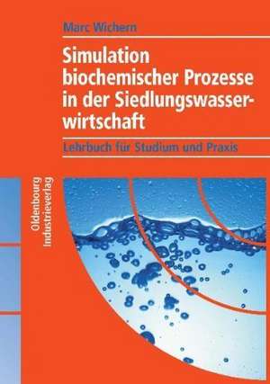 Simulation biochemischer Prozesse in der Siedlungswasserwirtschaft de Marc Wichern