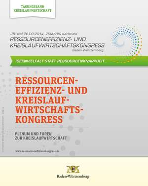 Ressourceneffizienz- und Kreislaufwirtschaftskongress Baden-Württemberg 2014 de Martin Kranert