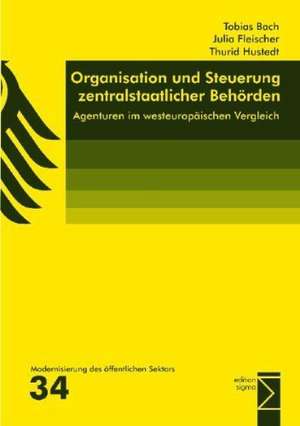 Organisation und Steuerung zentralstaatlicher Behörden de Tobias Bach