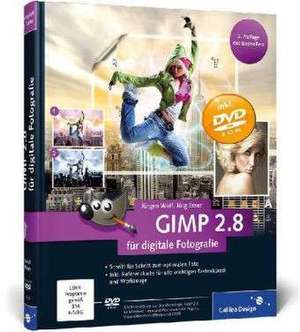 GIMP 2.8 für digitale Fotografie de Jürgen Wolf