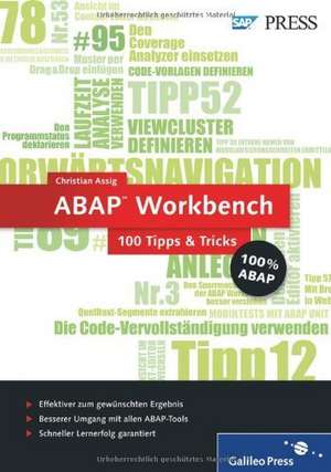 ABAP Workbench - 100 Tipps & Tricks de Christian Assig