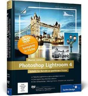 Photoshop Lightroom 4 de Maike Jarsetz