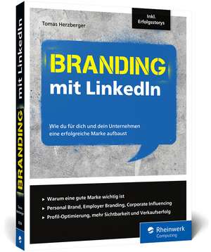 Branding mit LinkedIn de Tomas Herzberger