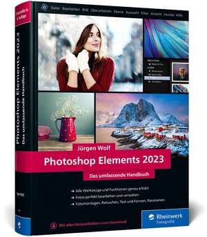 Photoshop Elements 2023 de Jürgen Wolf