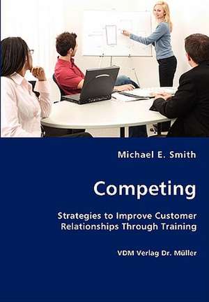 Competing de Michael E Smith