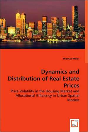 Dynamics and Distribution of Real Estate Prices de Thomas Maier