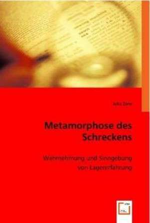 Metamorphose des Schreckens. de Julia Zons