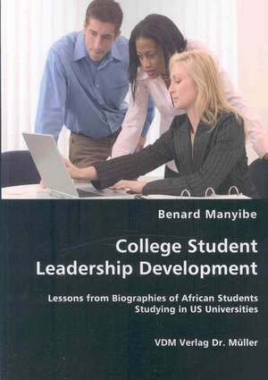 College Student Leadership Development de Benard Manyibe