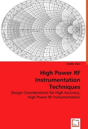 High Power RF Instrumentation Techniques de Ovidiu Stan