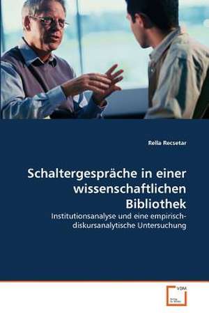 Schaltergespräche in einer wissenschaftlichen Bibliothek de Rella Recsetar