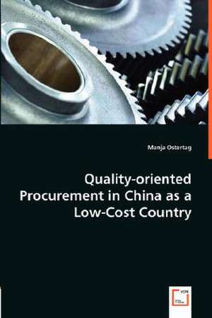 Quality-oriented Procurement in China as a Low-Cost Country de Manja Ostertag