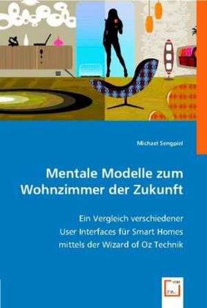 Mentale Modelle zum Wohnzimmer der Zukunft de Michael Sengpiel