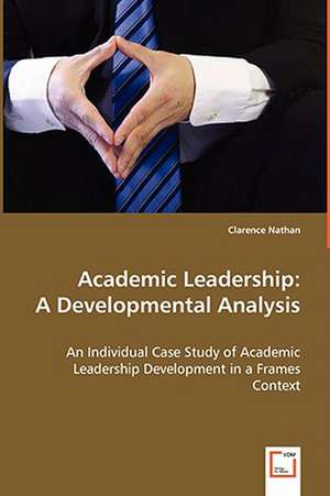 Academic Leadership: A Developmental Analysis de Clarence Nathan