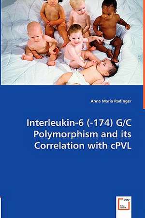 Interleukin-6 (-174) G/C polymorphism and its correlation with cPVL de Anna Maria Radinger