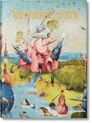 Hieronymus Bosch: The Complete Works de Stefan Fischer