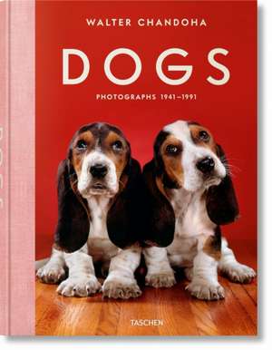 Walter Chandoha. Dogs. Photographs 1941-1991 de Reuel Golden