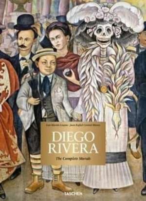 Rivera, J: Diego Rivera. The Complete Murals de Luis-Martin Lozano