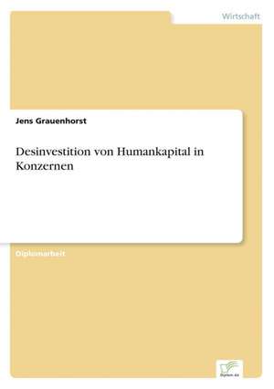 Desinvestition Von Humankapital in Konzernen: A New Market Opportunity for Eappeals LLC de Jens Grauenhorst