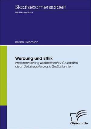 Werbung Und Ethik: A Clash of Principles? de Kerstin Gehmlich