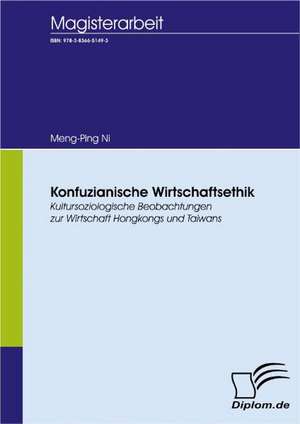 Konfuzianische Wirtschaftsethik de Meng-Ping Ni