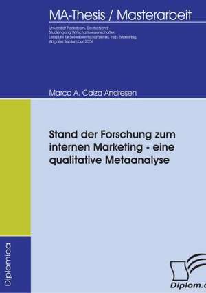 Stand Der Forschung Zum Internen Marketing: A Clash of Principles? de Marco A. Caiza Andresen